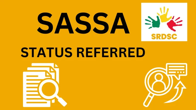 SASSA REFERRED STATUS – A COMPLETE HELPFUL GUIDE