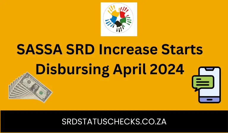 SASSA SRD Increase Starts Disbursing April 2024