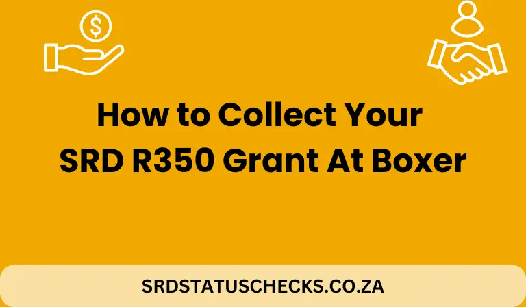 How to Collect Your SRD R350 Grant At Boxer